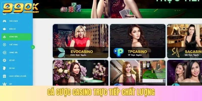 Cá cược casino trực tiếp chất lượng